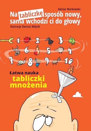 Na tabliczkę sposób nowy, sama wchodzi ci do głowy