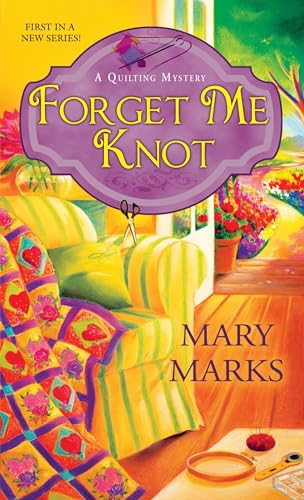 Forget Me Knot (A Quilting Mystery, Band 1) von Kensington Publishing Corporation