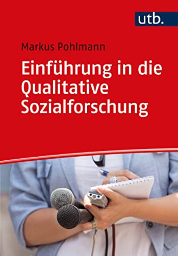 Einführung in die Qualitative Sozialforschung von UTB GmbH