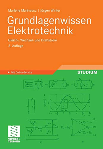 Grundlagenwissen Elektrotechnik: Gleich-, Wechsel- und Drehstrom von Vieweg+Teubner Verlag