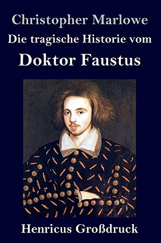 Die tragische Historie vom Doktor Faustus (Großdruck) von Henricus