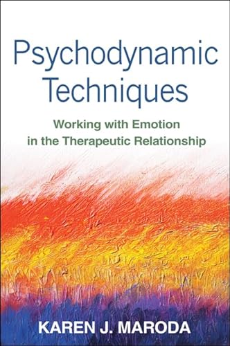 Psychodynamic Techniques: Working with Emotion in the Therapeutic Relationship von Taylor & Francis