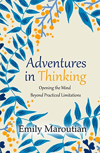 Adventures in Thinking: Opening the Mind Beyond Practiced Limitations von CREATESPACE