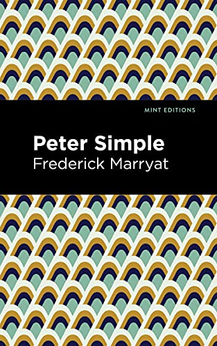 Peter Simple (Mint Editions (Nautical Narratives)) von Mint Editions
