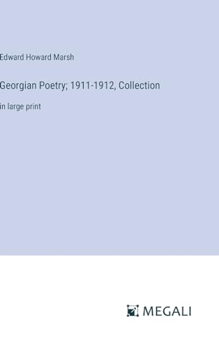 Georgian Poetry; 1911-1912, Collection: in large print von Megali Verlag