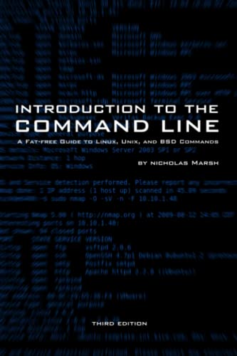 Introduction to the Command Line (Third Edition): A Fat-Free Guide to Linux, Unix, and BSD Commands (Fat-Free Technology Guides) von Independently published