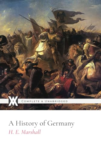 A History of Germany: With 10 Original Illustrations von New West Press