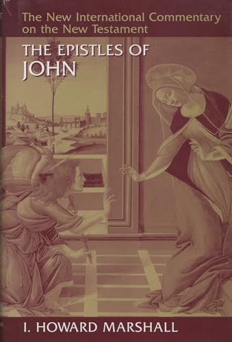 The Epistles of John (New International Commentary on the New Testament)