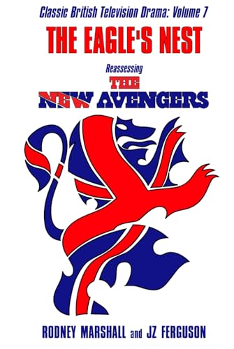 The Eagle's Nest: The New Avengers: Classic British Television Drama Volume 7 von Independently published