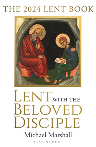 Lent with the Beloved Disciple: The 2024 Lent Book von Bloomsbury Continuum