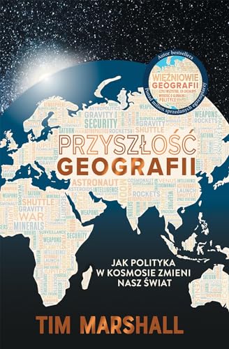 Przyszłość geografii: Jak polityka w kosmosie zmieni nasz świat von Zysk i S-ka