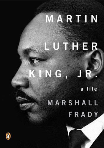 Martin Luther King, Jr.: A Life [ MARTIN LUTHER KING, JR.: A LIFE ] by Frady, Marshall (Author) Dec-27-2005 [ Paperback ] von Penguin Books Dec-2005