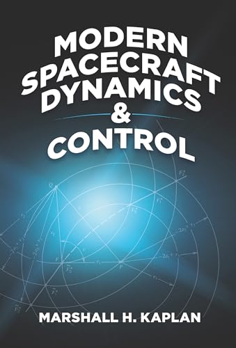 Modern Spacecraft Dynamics and Control (Dover Books on Engineering)