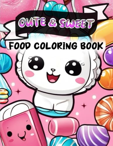 Cute & Sweet: Food Coloring Book For Children and Adults von Independently published