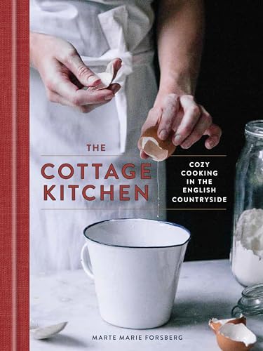 The Cottage Kitchen: Cozy Cooking in the English Countryside: A Cookbook von CROWN