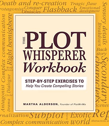 Plot Whisperer Workbook: Step-by-Step Exercises to Help You Create Compelling Stories von Simon & Schuster