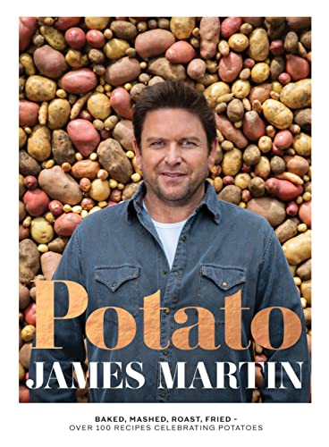 Potato: Baked, Mashed, Roast, Fried - Over 100 Recipes Celebrating Potatoes von Quadrille Publishing Ltd