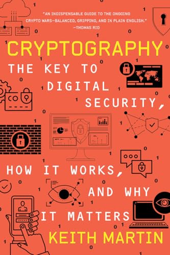Cryptography - The Key to Digital Security, How It Works, and Why It Matters von W. W. Norton & Company