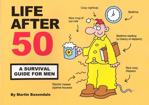 Life After 50: A Survival Guide for Men von Silent But Deadly Publications