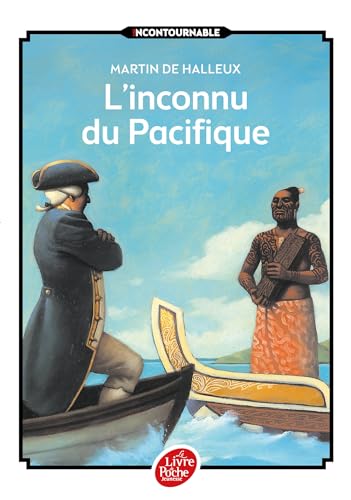 L'inconnu du Pacifique: L'extraordinaire voyage du Capitaine Cook von LIVRE DE POCHE JEUNESSE