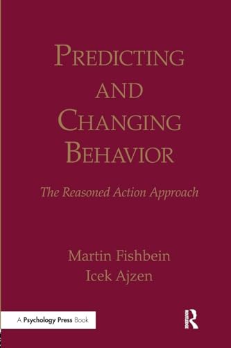 Predicting and Changing Behavior: The Reasoned Action Approach von Routledge