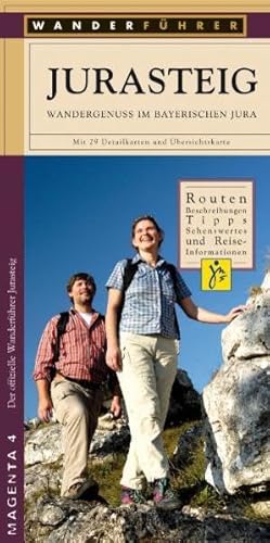 Jurasteig: Wandergenuss im Bayerischen Jura: Wandergenuss im Bayerischen Jura. Routenbeschreibungen, Tipps, Sehenswertes und Reiseinformationen