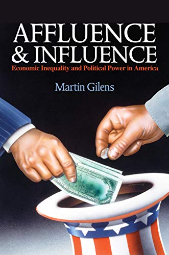 Affluence and Influence: Economic Inequality and Political Power in America von Princeton University Press