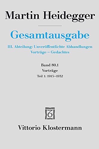 Vorträge: Teil 1: 1915 bis 1932 (Martin Heidegger Gesamtausgabe, Band 80) von Verlag Vittorio Klostermann
