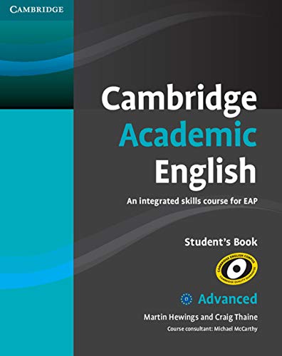 Cambridge Academic English C1 Advanced Student's Book: An Integrated Skills Course for EAP Advanced (Cambridge Academic English Course)