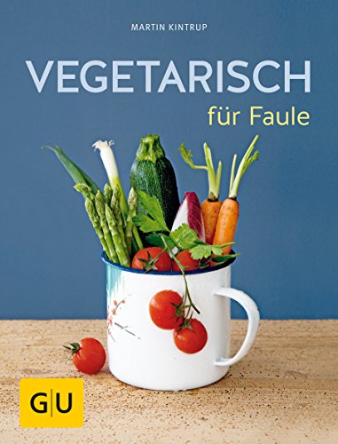 Vegetarisch für Faule (GU Vegetarisch) von Gräfe und Unzer