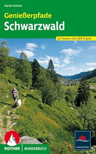 Genießerpfade Schwarzwald: 42 Touren. Mit GPS-Tracks (Rother Wanderbuch) von Bergverlag Rother