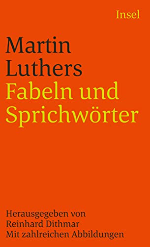 Fabeln und Sprichwörter: Mit zahlreichen Abbildungen. Mit Einleitung und Kommentar herausgegeben von Reinhard Dithmar (insel taschenbuch)