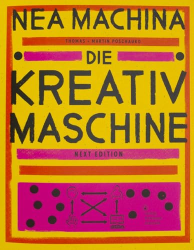 NEA MACHINA: Die Kreativmaschine. Next Edition von Schmidt Hermann Verlag