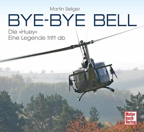 Bye-Bye Bell: Die »Huey« - eine Legende tritt ab