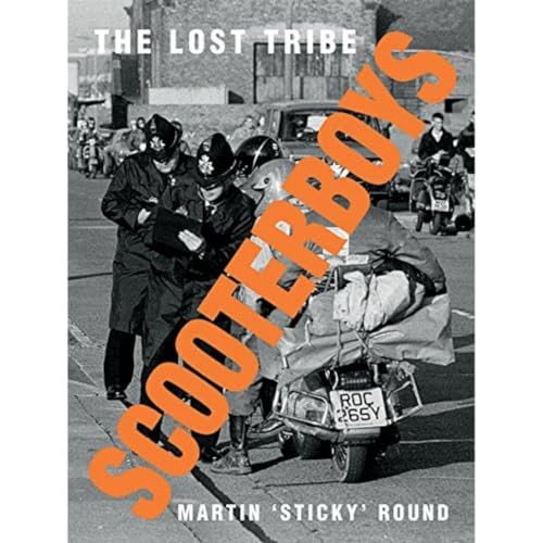 Round, M: Scooterboys: The Lost Tribe (Two Finger Salute)