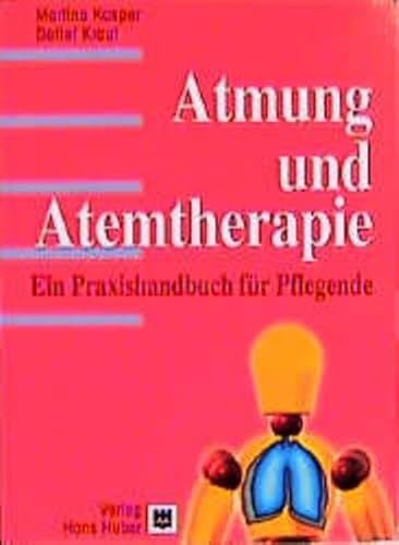 Atmung und Atemtherapie: Ein Praxishandbuch für Pflegende von Hogrefe AG