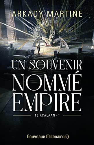 Un souvenir nommé empire: Teixcalaan - 1 von J'AI LU