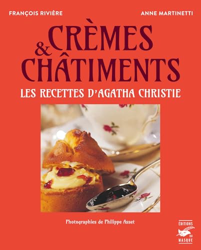 Crèmes et châtiments: Les recettes d'Agatha Christie von ED DU MASQUE
