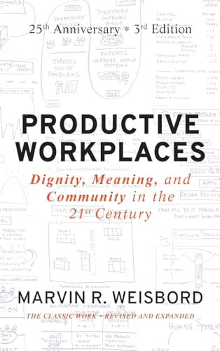 Productive Workplaces: Dignity, Meaning, and Community in the 21st Century: 25th Anniversary Edition von Wiley