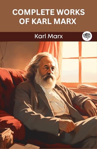 Complete Works of Karl Marx (Grapevine edition) von CBY PRESS