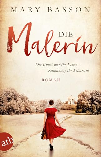 Die Malerin: Roman (Mutige Frauen zwischen Kunst und Liebe, Band 4) von Aufbau Taschenbuch Verlag