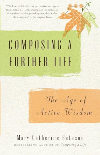 Composing a Further Life: The Age of Active Wisdom von Vintage