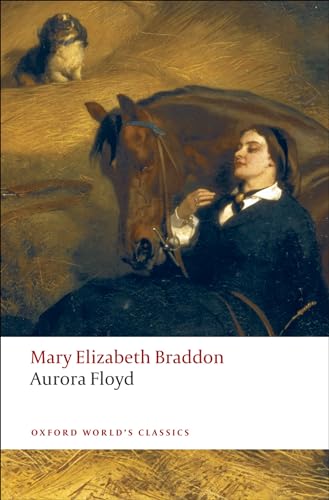 Aurora Floyd (Oxford World’s Classics)