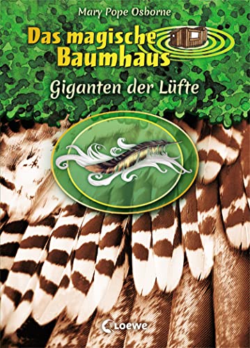 Das magische Baumhaus - Giganten der Lüfte: Spannende Fakten für Kinder ab 8 Jahre (Das magische Baumhaus - Doppelbände) von Loewe Verlag GmbH