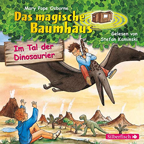 Im Tal der Dinosaurier (Das magische Baumhaus 1): 1 CD von Silberfisch