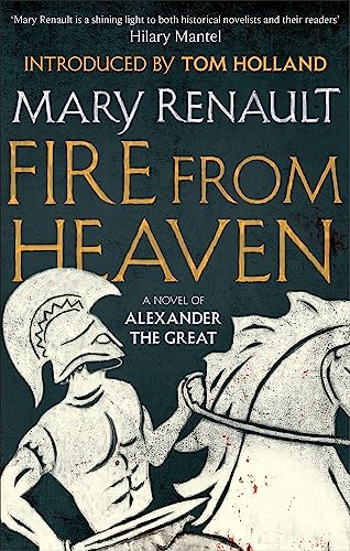 Fire from Heaven: A Novel of Alexander the Great: A Virago Modern Classic (Virago Modern Classics)