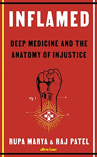 Inflamed: Deep Medicine and the Anatomy of Injustice von Allen Lane