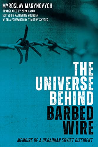 The Universe Behind Barbed Wire: Memoirs of a Ukrainian Soviet Dissident (Rochester Studies in East and Central Europe, 26, Band 26) von University of Rochester Press