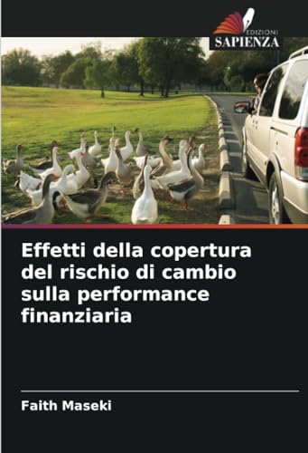 Effetti della copertura del rischio di cambio sulla performance finanziaria von Edizioni Sapienza