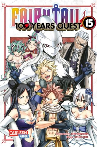 Fairy Tail – 100 Years Quest 15: Rasante Fantasy-Action voller Magie, Freundschaft und Abenteuer von CARLSEN MANGA